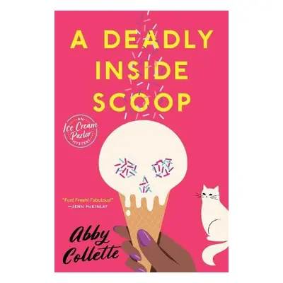 Deadly Inside Scoop - Collette, Abby