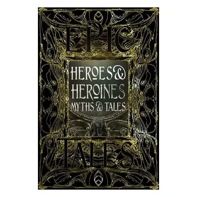 Heroes a Heroines Myths a Tales