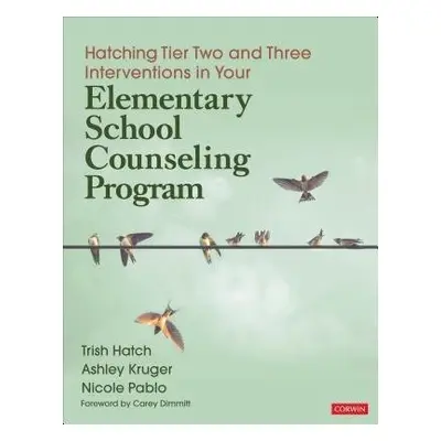 Hatching Tier Two and Three Interventions in Your Elementary School Counseling Program - Hatch, 