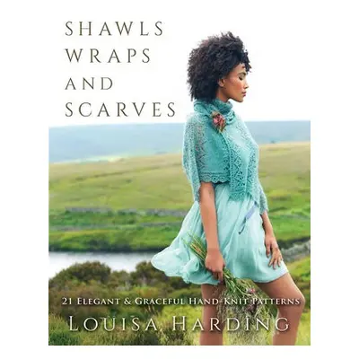 Shawls, Wraps and Scarves - Harding, Louisa