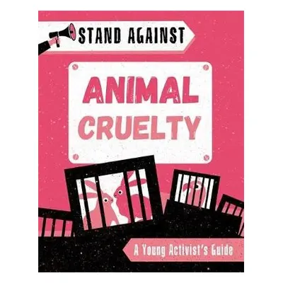 Stand Against: Animal Cruelty - Harman, Alice