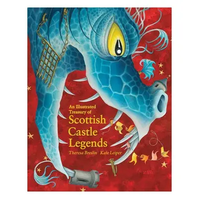 Illustrated Treasury of Scottish Castle Legends - Breslin, Theresa