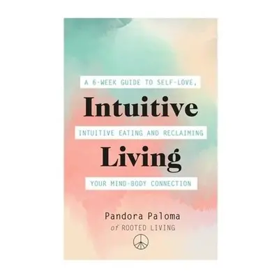 Intuitive Living - Paloma, Pandora