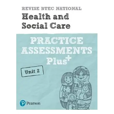 Pearson REVISE BTEC National Health and Social Care Practice Assessments Plus U2 - 2023 and 2024