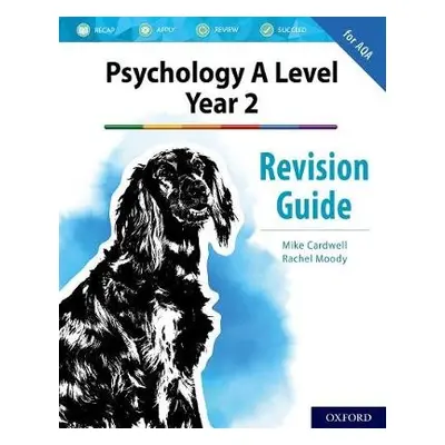 Complete Companions: AQA Psychology A Level: Year 2 Revision Guide - Cardwell, Mike a Moody, Rac