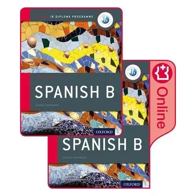 Oxford IB Diploma Programme: IB Spanish B Print and Enhanced Online Course Book Pack - Valbuena,