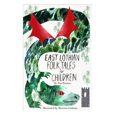 East Lothian Folk Tales for Children - Porteus, Tim