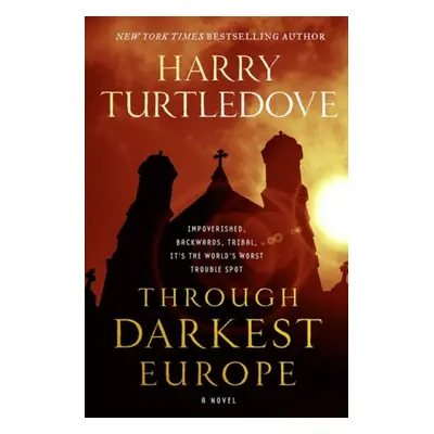 Through Darkest Europe - Turtledove, Harry