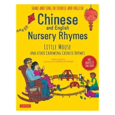 Chinese and English Nursery Rhymes - Wu, Faye-Lynn a Dutcher, Kieren