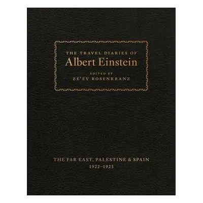 Travel Diaries of Albert Einstein - Einstein, Albert