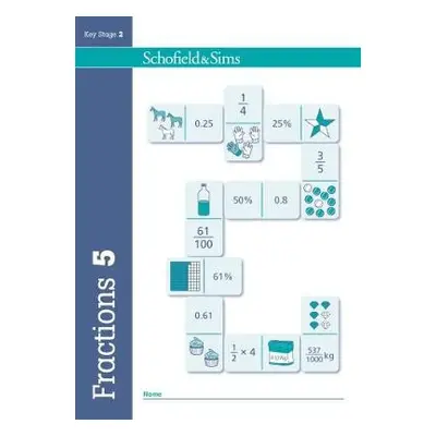 Fractions, Decimals and Percentages Book 5 (Year 5, Ages 9-10) - Schofield a Sims, Hilary a Ko