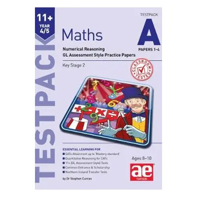 11+ Maths Year 4/5 Testpack a Papers 1-4 - Curran, Stephen C.