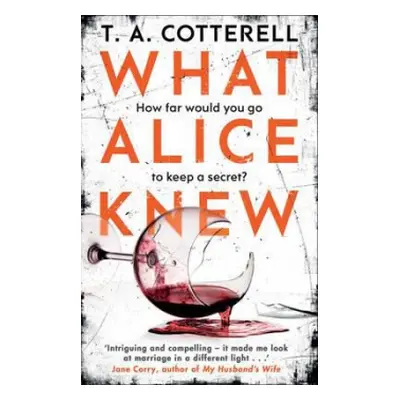 What Alice Knew - Cotterell, TA