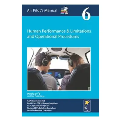 Air Pilot's Manual - Human Performance a Limitations and Operational Procedures