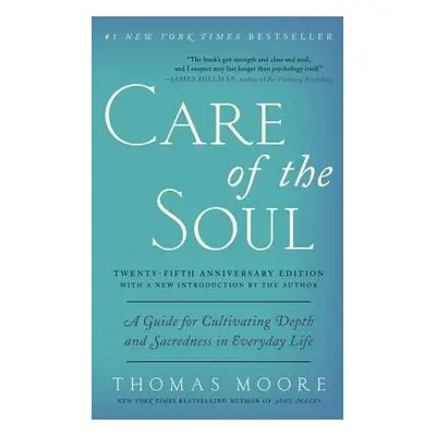 Care of the Soul, Twenty-fifth Anniversary Ed - Moore, Thomas