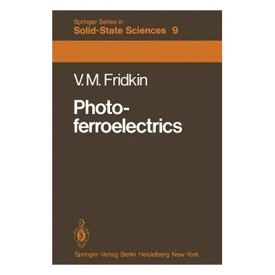 Photoferroelectrics - Fridkin, Vladimir M.