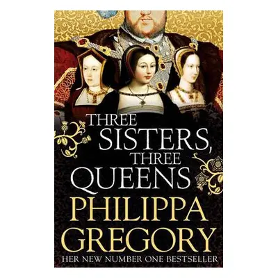 Three Sisters, Three Queens - Gregory, Philippa