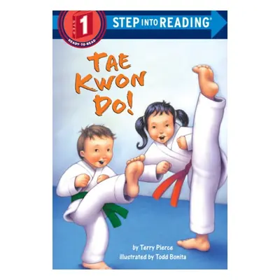 Tae Kwon Do! - Pierce, Terry