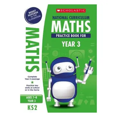 National Curriculum Maths Practice Book for Year 3 - Scholastic