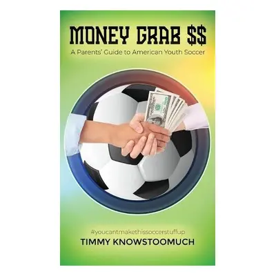 Money Grab $$ - Knowstoomuch, Timmy