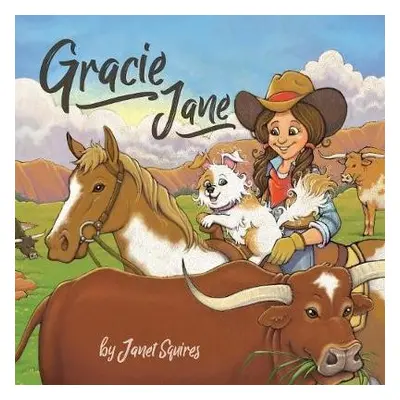 Gracie Jane - Squires, Janet