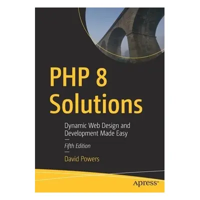 PHP 8 Solutions - Powers, David