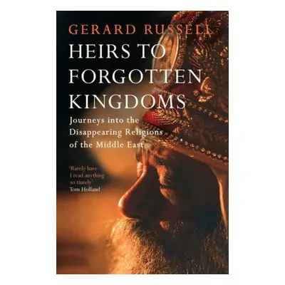 Heirs to Forgotten Kingdoms - Russell, Gerard