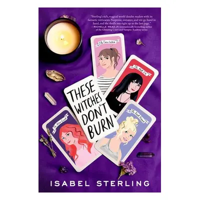 These Witches Don't Burn - Sterling, Isabel