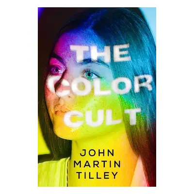 Color Cult - Tilley, John Martin