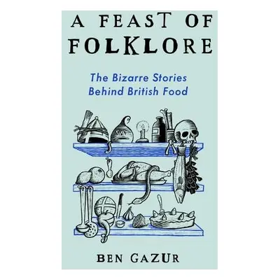 Feast of Folklore - Gazur, Ben