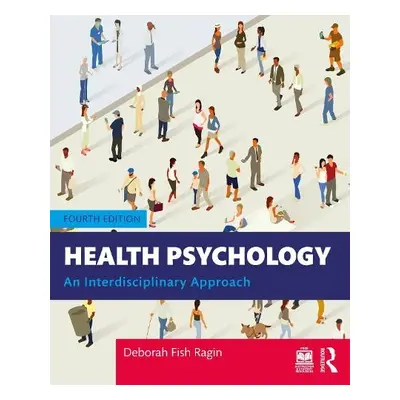 Health Psychology - Ragin, Deborah Fish (Montclair State University, USA)