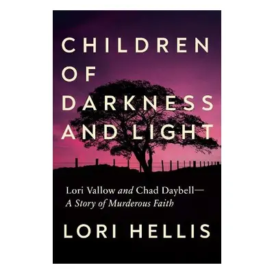 Children of Darkness and Light - Hellis, Lori