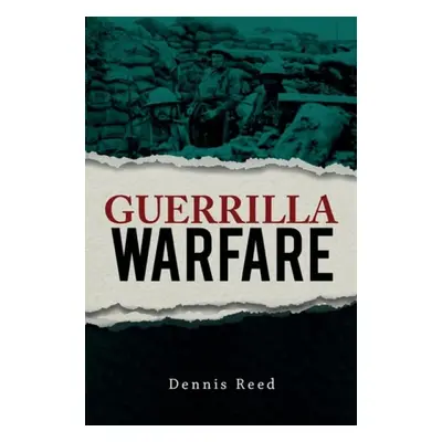 Guerrilla Warfare - Reed, Dennis