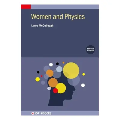 Women and Physics (Second Edition) - McCullough, Laura (University of Wisconsin-Stout, USA)