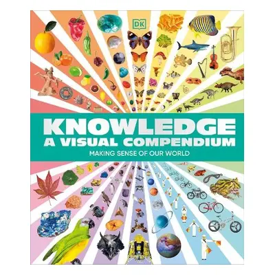 Knowledge A Visual Compendium - DK