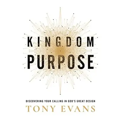 Kingdom Purpose - Evans, Tony