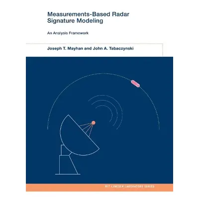 Measurements-Based Radar Signature Modeling - Mayhan, Joseph T. a Tabaczynski, John A.