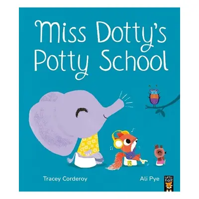 Miss Dotty's Potty School - Corderoy, Tracey