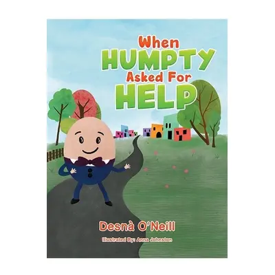 When Humpty Asked For Help - O'Neill, Desna