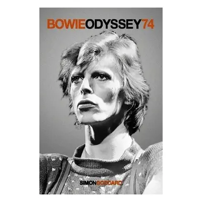 Bowie Odyssey 74 - Goddard, Simon