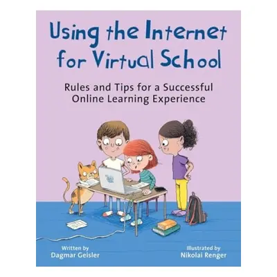 Using the Internet for Virtual School - Geisler, Dagmar