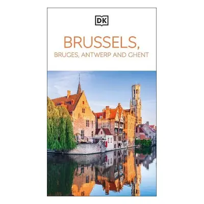 DK Eyewitness Brussels, Bruges, Antwerp and Ghent - DK Travel