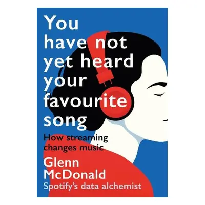 You Have Not Yet Heard Your Favourite Song - McDonald, Glenn