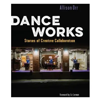 Dance Works - Orr, Allison a Lerman, Liz