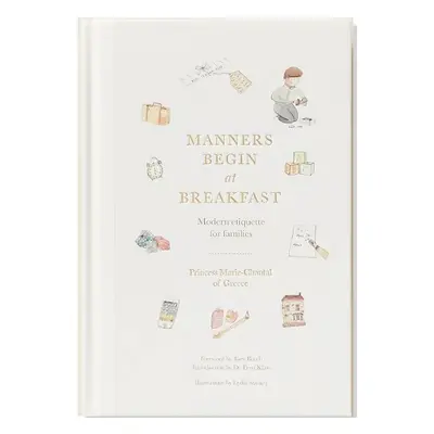 Manners Begin at Breakfast - Princess Marie-Chantal of Greece