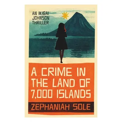 Crime In The Land of 7,000 Islands - Sole, Zephaniah