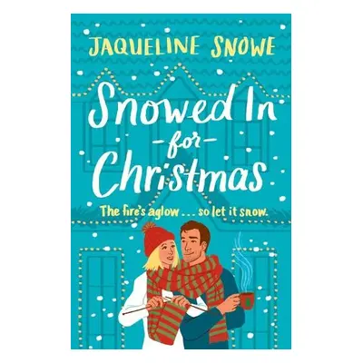 Snowed In for Christmas - Snowe, Jaqueline