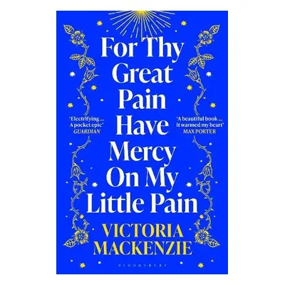 For Thy Great Pain Have Mercy On My Little Pain - MacKenzie, Victoria