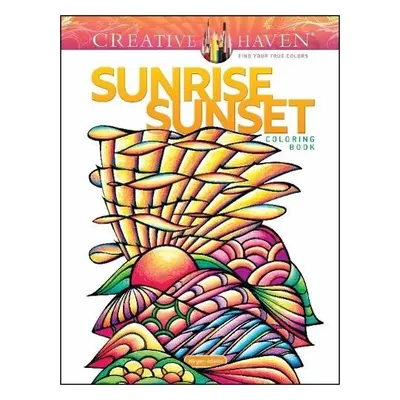 Creative Haven Sunrise Sunset Coloring Book - Adatto, Miryam