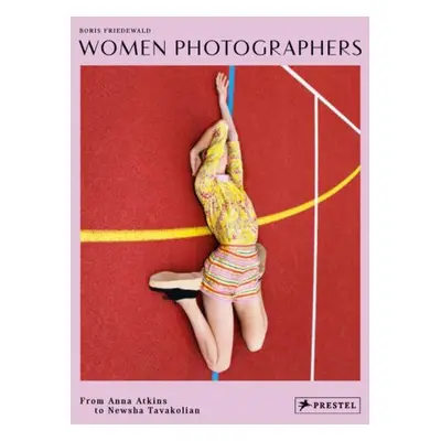 Women Photographers - Friedewald, Boris